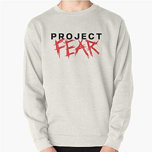 project fear merch project fear Pullover Sweatshirt