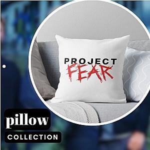 Project Fear Pillows