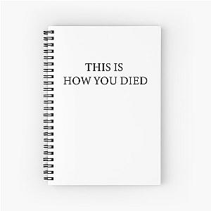 This is how you died - Black Text - Project Zomboid inspired Spiral Notebook