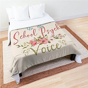 Don't Make Me Use My School Psych Voice - Funny School Psych Quote Gift Idea For Men and Womens Comforter