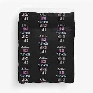 best Psych nurse ever Duvet Cover