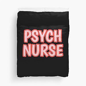 Retired Psych Nurse Duvet Cover