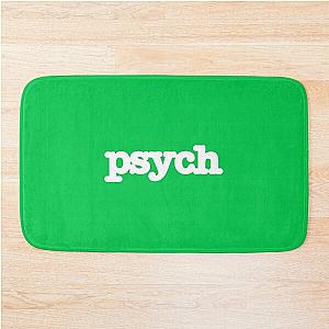 Psych White Lettering, Green Background  Bath Mat