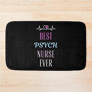 best Psych nurse ever Bath Mat