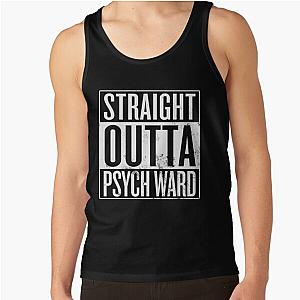 Straight Outta Psych Ward Tank Top