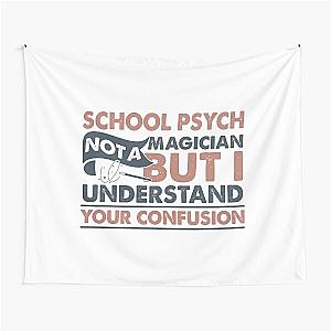 School Psych Not A Magician But I Understand Your Confusion Tapestry