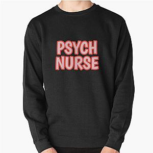 Retired Psych Nurse Pullover Sweatshirt