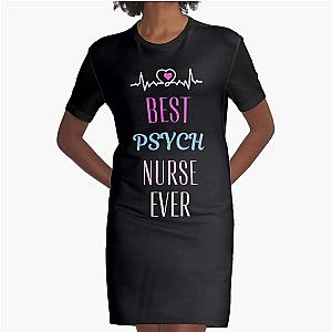 best Psych nurse ever Graphic T-Shirt Dress