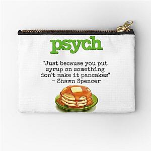Psych - Shawn Spencer quote - Pancakes Zipper Pouch
