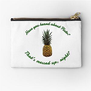 Psych pluto reference with pineapple Zipper Pouch