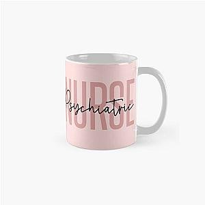 Psychiatric Nurse Psych nurse - Mental Health Nurse - Gift for mental health Nurse and psych nurses Classic Mug