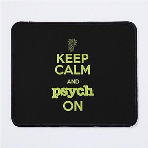 Psych Keep Calm and Psych On Mouse Pad