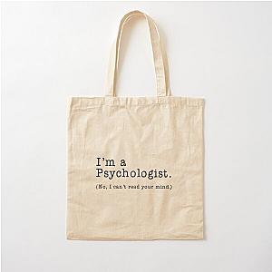 I'm A Psychologist, No I Can't Read Your Mind Cotton Tote Bag