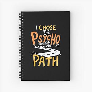 I Chose The Psycho Path Psychologist Psychology Spiral Notebook