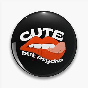 Cute But Psycho With Red Bloody Lips Pin