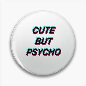 Cute But Psycho Pin