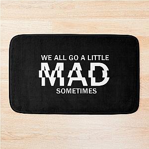 We all go a little mad sometimes - Psycho Bath Mat