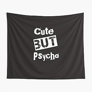 Cute but Psycho Tapestry