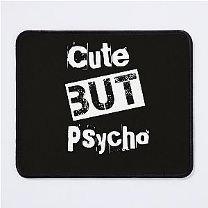 Cute but Psycho Mouse Pad