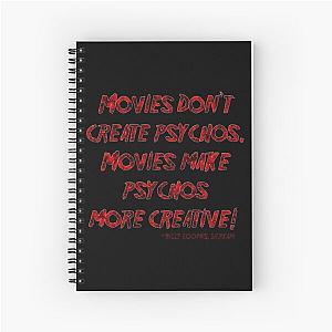 Movies Don't Create Psychos Spiral Notebook