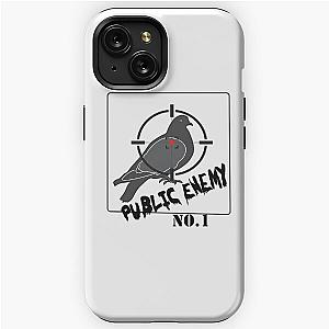 Public Enemy No. 1. Pigeon! iPhone Tough Case