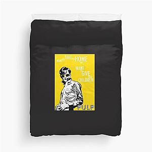 Pulp Babies I want to take you home I want to give you a Children Duvet Cover