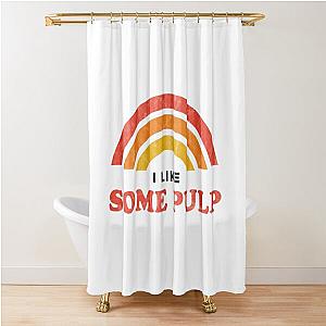 Some Pulp T-Shirt and Shower Curtain