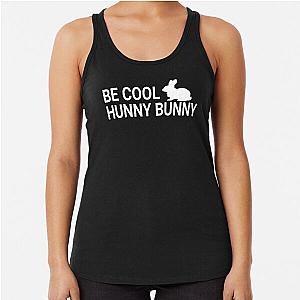 Be Cool Hunny Bunny Pulp Fiction Racerback Tank Top