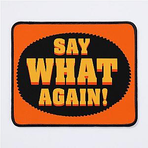 Pulp Fiction Say Again Mouse Pad