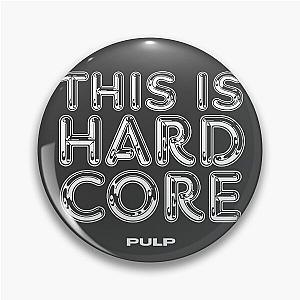 HARDCORE Pulp Pin