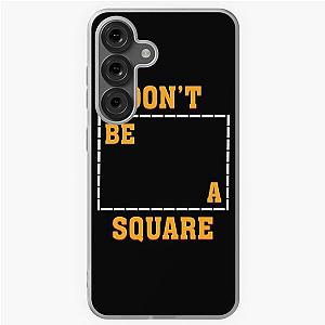Don't be square - Mia Wallace Pulp Fiction quote Samsung Galaxy case