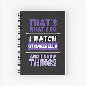 QTCinderella and I know things funny gag streamer Spiral Notebook