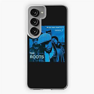 The roots   do you want more!!!!   album cover classic t shirt Samsung Galaxy Soft Case