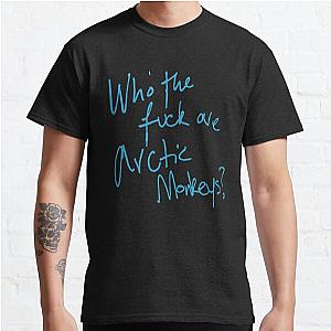 Arctic Monkeys Who the fuvk AM am merch 505 Classic T-Shirt RB1910