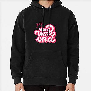 Hello Weekend | week end Pullover Hoodie RB1910