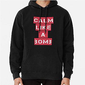 CALM LIKE A BOMB Pullover Hoodie RB0812