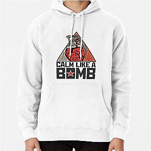 Calm Like a Bomb   Pullover Hoodie RB0812