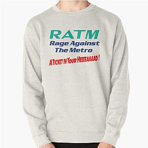 Men Women Ratm Rage Against Gift Metro Aticket   Pullover Sweatshirt RB0812