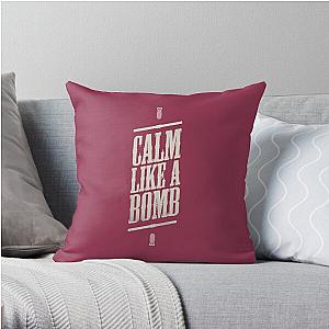 CALM LIKE A BOMB Throw Pillow RB0812