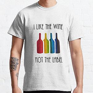Rainbow T-Shirts - I Like the Wine, Not the Label - David Rose Quote Classic T-Shirt RB1603