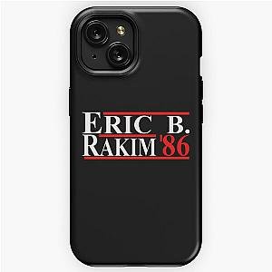 Eric B. Rakim For President 86 iPhone Tough Case