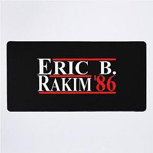 Eric B. Rakim For President 86 Desk Mat