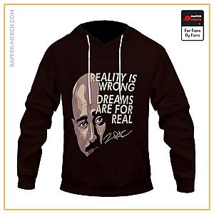 Tupac Shakur Hoodies - Tupac Shakur Reality Is Wrong Quote Artwork Dope Hoodie RM0310