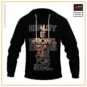 Tupac Shakur Hoodies - Reality Is Wrong Dreams Are For Real Unique 2Pac Hoodie RM0310