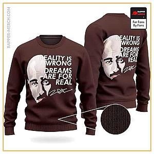 Tupac Shakur Sweatshirts - Tupac Reality Is Wrong Dreams Are For Real Wool Sweater RM0310