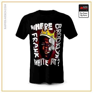 Biggie Smalls T-shirts - Where Frank White Brooklyn At Biggie T-Shirt RP0310