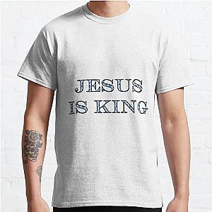 Jesus is King Merch - Jesus Is King Classic Unisex White T-Shirt