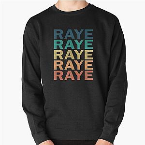 Raye Name Gift Raye Vintage Retro Tee Pullover Sweatshirt