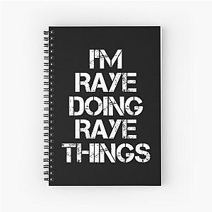 Raye Name T Shirt - I'm Raye Doing Things Name Gift Item Tee Spiral Notebook