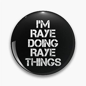 Raye Name T Shirt - I'm Raye Doing Things Name Gift Item Tee Pin